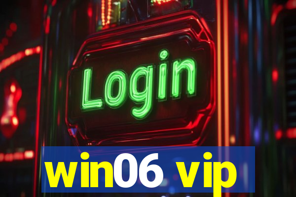 win06 vip